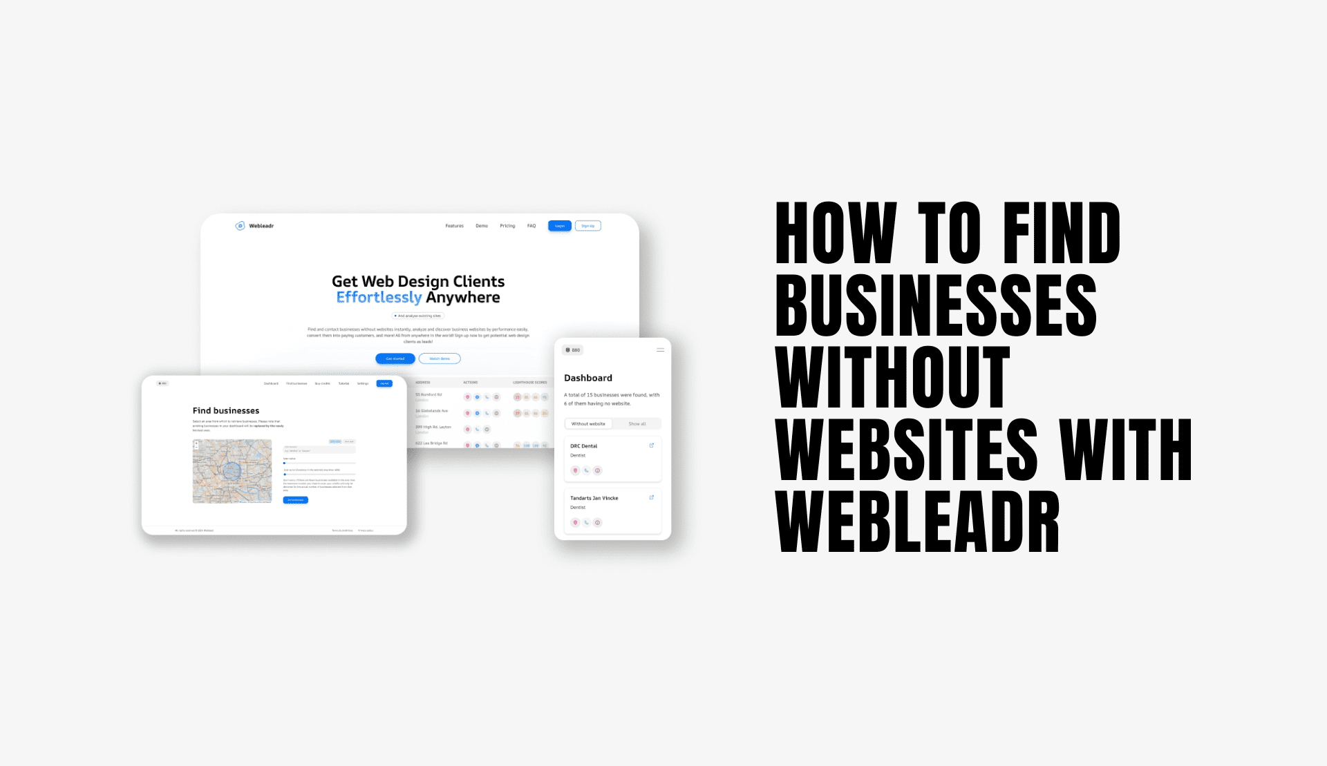 Home page, find businesses page and dashboard page of Webleadr with a title 'How to find businesses without websites with Webleadr' written on the right side of the image.