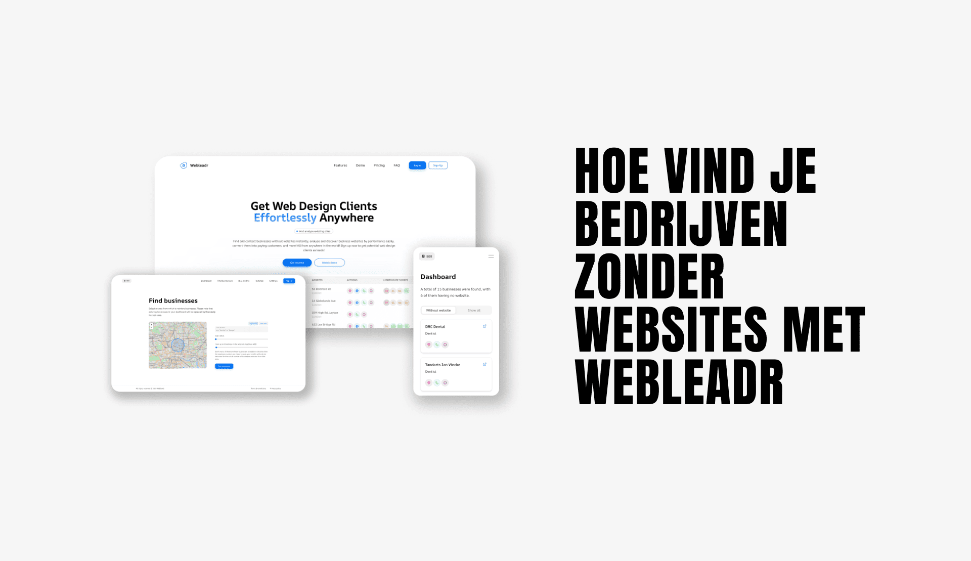 Startpagina, 'Find businesses' pagina en dashboard pagina van Webleadr met een titel 'Hoe vind je bedrijven zonder websites met Webleadr' geschreven aan de rechterkant van de afbeelding.